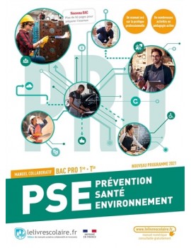 PSE prévention santé environnement 1re, terminale bac pro : manuel collaboratif : nouveau programme, nouveau bac