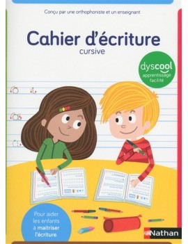 Cahier d'écriture cursive : dyscool, apprentissage facilité : pour aider les enfants à maîtriser l'écriture