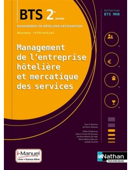 Management de l'entreprise hôtelière et mercatique des services : BTS 2e année management en hôtellerie-restauration : livre + l