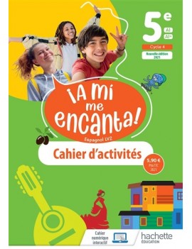 A mi me encanta ! espagnol LV2 5e, A1-A1+, cycle 4 : cahier d'activités