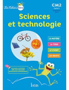 Sciences et technologie CM2, cycle 3 : cahier de l'élève