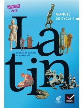 Latin : langues et cultures de l'Antiquité, manuel de cycle 4 : nouveaux programmes 2016