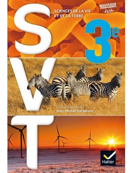 SVT, sciences de la vie et de la Terre 3e : manuel : nouveaux programmes 2016