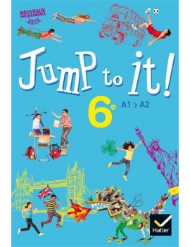 Jump to it ! 6e, A1-A2 : nouveaux programmes 2016