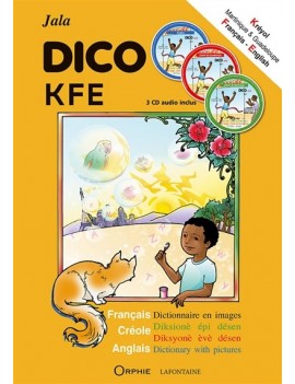 Dico KFE : dictionnaire en images. Dico KFE : diksionè épi désen. Dico KFE : diksyonè èvè désen. Dico KFE : dictionary with pict
