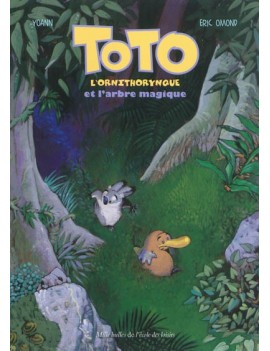 Toto l'ornithorynque. Toto l'ornithorynque et l'arbre magique