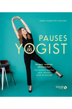 Pauses yogist : bougez,...