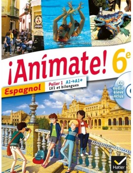 Animate ! 6e, espagnol, palier 1, A1-A1+, LV1 et bilangues