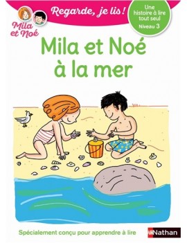 Mila et Noé à la mer : une histoire à lire tout seul, niveau 3