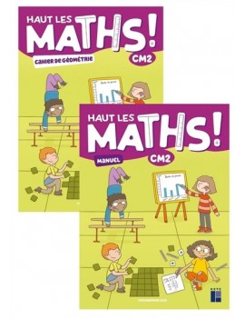 Haut les maths ! CM2 : manuel + cahier de géométrie