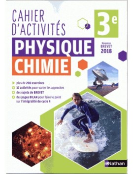 Cahier d'activités physique chimie 3e : nouveau brevet 2018