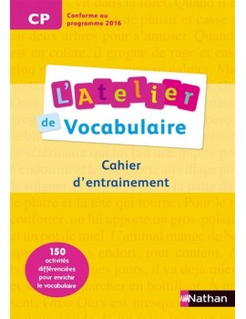 L'atelier de vocabulaire CP, cycle 2 : cahier d'exercices