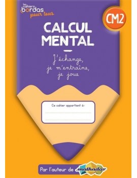 Calcul mental CM2 : cahier élève