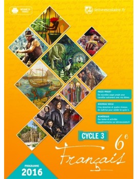 Français 6e : cycle 3 : programme 2016