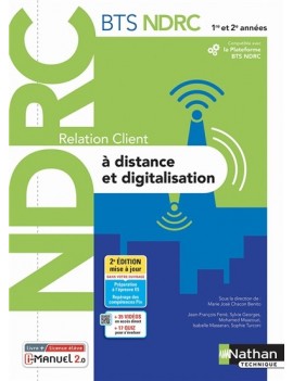 Relation client à distance et digitalisation BTS NDRC 1re et 2e années : i-manuel 2.0, livre + licence élève