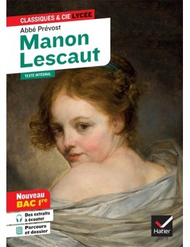Manon Lescaut (1753) : texte intégral suivi d'un dossier nouveau bac : nouveau bac 1re