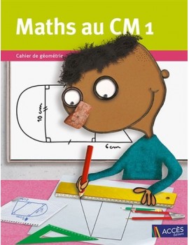 Maths au CM1 : cahier de géométrie