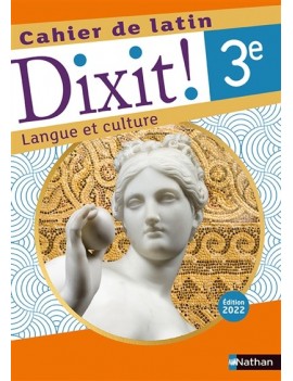 Dixit ! 3e, cahier de latin : langue et culture