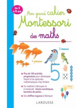 Mon grand cahier Montessori des maths : de 3 à 6 ans