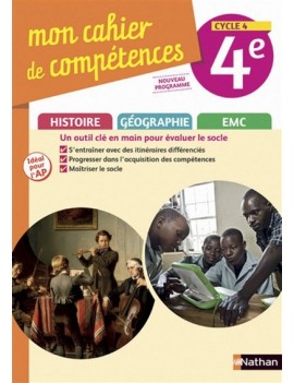 Mon cahier de compétences histoire, géographie, EMC 4e, cycle 4 : nouveau programme