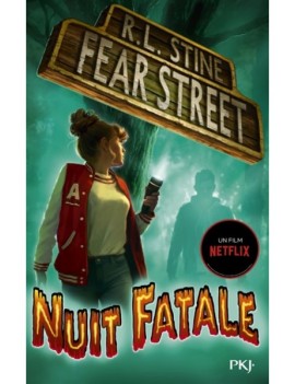 Fear street. Vol. 2. Nuit fatale