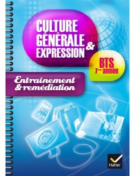 Culture générale et expression, BTS 1re année : cahier d'entraînement et remédiation