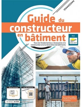 Guide du constructeur en bâtiment : tous les fondamentaux nécessaires à la construction et à la rénovation de bâtiments