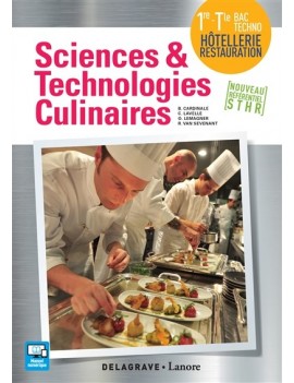 Sciences & technologies culinaires 1re, terminale bac techno hôtellerie restauration : nouveau référentiel STHR