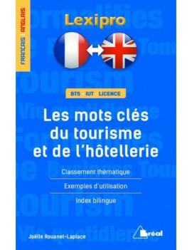 Les mots clés du tourisme et de l'hôtellerie : français-anglais : BTS, IUT, licence