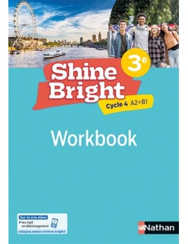 Shine bright, anglais 3e, cycle 4, A2-B1 : workbook