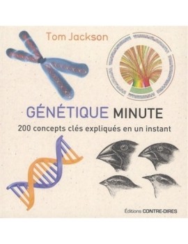 Génétique minute : 200 concepts clés expliqués en un instant