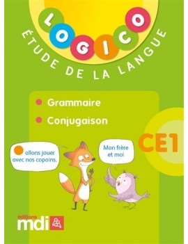 Logico étude de la langue CE1 : grammaire, conjugaison