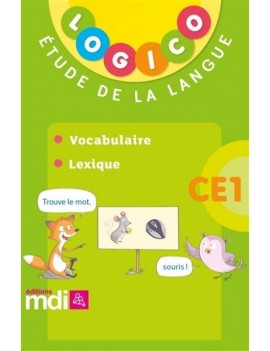 Logico français 3, CE1, vocabulaire, lexique