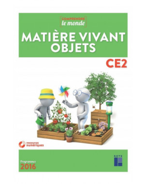 Matière vivant objets, CE2 : programmes 2016