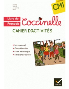 Coccinelle, livre de français, cahier d'activités CM1 : langage oral, compréhension, étude de la langue, situations d'écriture :