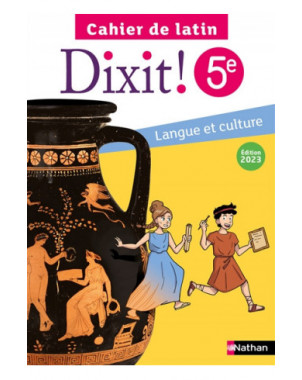 Dixit ! 5e, cahier de latin : langue et culture