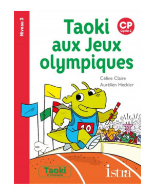 Taoki aux jeux Olympiques : CP, cycle 2 : niveau 3