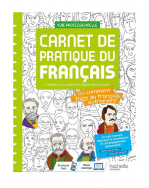 Carnet de pratique de français ou Comment faire du français autrement : voie professionnelle