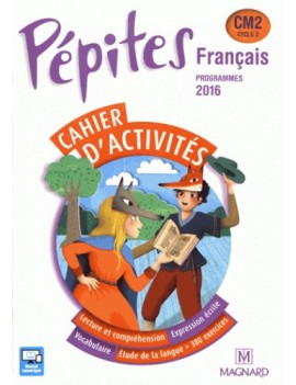 Français CM2, cycle 3 : cahier d'activités : programmes 2016