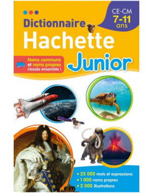 Dictionnaire Hachette junior : CE, CM, 7-11 ans