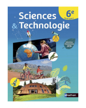 Sciences & technologie 6e, fin de cycle 3 : nouveau programme 2016 : grand format