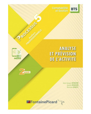Analyse et prévision de l'activité : BTS comptabilité et gestion, 2e année : processus 5, ateliers professionnels