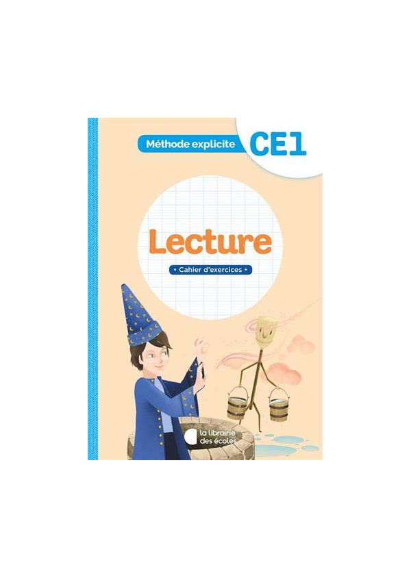 Lecture, CE1 : méthode explicite : cahier d'exercices