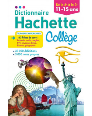 Dictionnaire Hachette collège : de la 6e à la 3e, 11-15 ans : nouveaux programmes