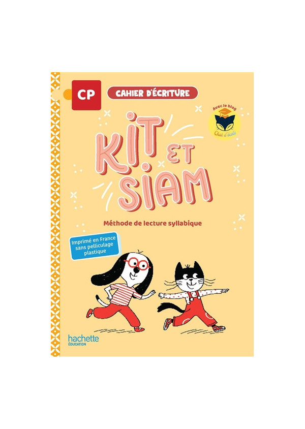 Kit et Siam CP : méthode de lecture syllabique : cahier d'écriture