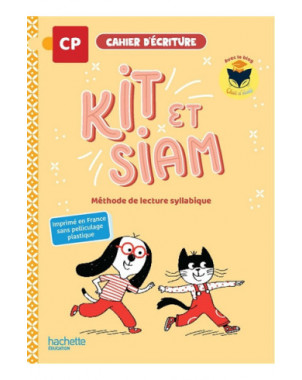 Kit et Siam CP : méthode de lecture syllabique : cahier d'écriture