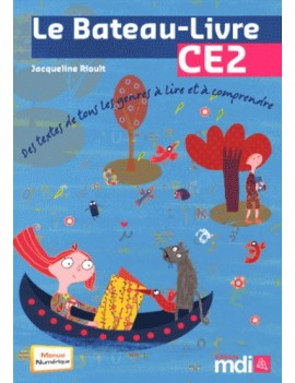 Le bateau-livre CE2 : des textes de tous les genres à lire et à comprendre