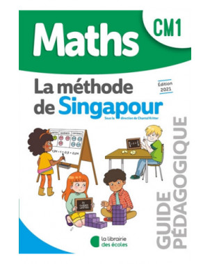 Maths, la méthode de Singapour, CM1 : guide pédagogique