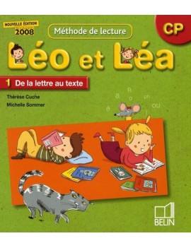 Léo et Léa, méthode de lecture, CP. Vol. 1. De la lettre au texte