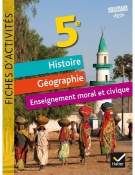 Histoire géographie, éducation civique 5e : fiches d'activités : nouveaux programmes 2016